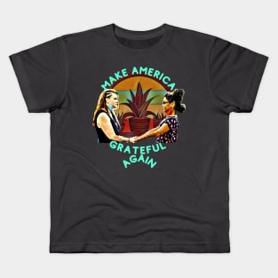 Make America GRATEFUL Again Kids T-Shirt